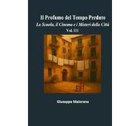 Il Profumo del Tempo Perduto - Vol. III