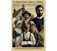 Il Profumo della Terra: Due famiglie un solo destino