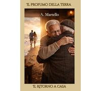 Il Profumo della Terra: Il Ritorno a Casa