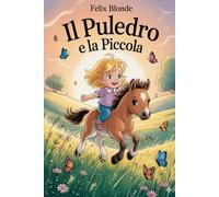 Il Puledro e la Piccola: Alla scoperta del mondo, mano nella zampa