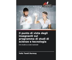 Il punto di vista degli insegnanti sul programma di studi di scienze e tecnologia: Uno studio su scala nazionale