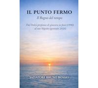 IL PUNTO FERMO: Il Regno del tempo. Dal Dolce profumo di ginestra in fiore (1990) al suo Séguito (gennaio 2026)