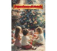 Il Quaderno Vintage di Natale: il tuo diario di Natale per evocare fascino e nostalgia | Diario di atmosfera natalizia | il tuo regalo perfetto