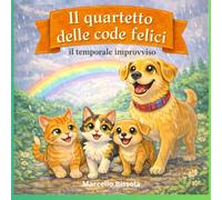 Il Quartetto delle code felcici: Il temporale improvviso