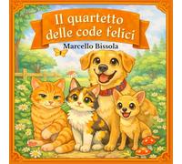 Il Quartetto delle code felici: 1