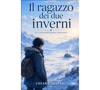 Il ragazzo dei due inverni: La ricerca del pezzo mancante