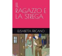 IL RAGAZZO E LA STREGA