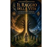 Il raggio della vita: Starodavni Vedun: percorrere la via di colui che sa (SVETONAZOR | Visione del Mondo)