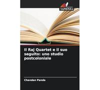 Il Raj Quartet e il suo seguito: uno studio postcoloniale