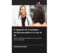 Il rapporto tra il sostegno sociale percepito e la cura di sé: nelle donne affette da preeclampsia che si recano al pronto soccorso dell'ospedale