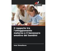 Il rapporto tra l'atteggiamento materno e il benessere emotivo dei bambini