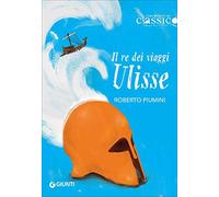 Il re dei viaggi Ulisse