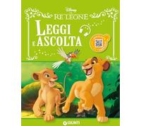 Il re Leone. Leggi e ascolta. Ediz. a colori. Con QR code per ascoltare la storia (Favole sonore)