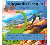 Il Regno dei Dinosauri Libro da colorare per bambini. 25 immagini di dinosauri da colorare.