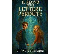 Il regno delle lettere perdute