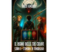 Il regno delle tre chiavi (Vol.1): L'ombra di Umbrazar