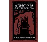 Il regno dell'Imperatore Fantasma (Armonia di Pietragrigia)