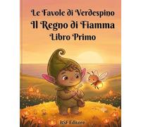Il Regno di Fiamma (Le Favole di Verdespino)