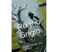 Il Regno Grigio: Piccole Correzioni , l'Arte dell'Attesa