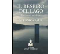 Il respiro del lago (I casi di Viola Castelli)