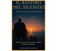 Il respiro del silenzio: Un amore che sopravvive al tempo