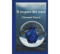 Il respiro del vetro