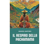 Il respiro della Pachamama: Tra Ecuador e Perù, un viaggio alla scoperta del legame sacro tra uomo e natura.