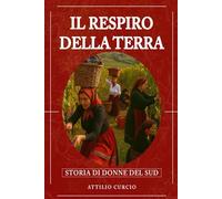 Il Respiro della Terra: Storia di Donne del Sud