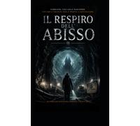 Il Respiro dell'Abisso: Oltre i confini della biologia. (I casi del dott. Ferrara)