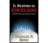 Il respiro di Encelado: Quando l'Universo smise di tacere