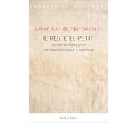 Il reste le petit: Oeuvrer en Église pour une bonne formation à la prêtrise