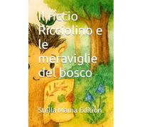 Il riccio Ricciolino e le meraviglie del bosco