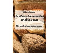 Il ricettario della macchina per fare pane