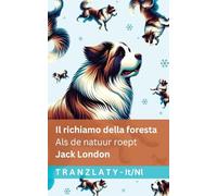 Il richiamo della foresta / Als de natuur roept: Tranzlaty Italiano Nederlands