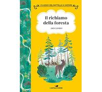 Il Richiamo Della Foresta. Ediz. Ad Alta Leggibilità