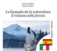 Il richiamo della foresta: Edizione bilingue, riga per riga, spagnolo-italiano