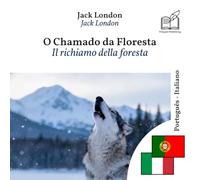 Il richiamo della foresta: libro bilingue portoghese italiano (per imparare il portoghese)