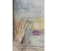 Il richiamo di un cuore di mamma