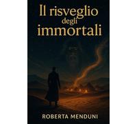 Il risveglio degli immortali: L'ultimo libro della saga dei "Vampiri Millenari"
