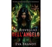 Il risveglio dell’angelo: Un dark reverse harem romance paranormale (La saga dei maledetti)