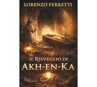 Il Risveglio di Akh-En-Ka
