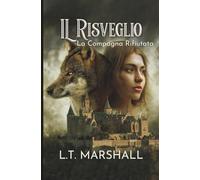 IL RISVEGLIO: La compagna rifiutata (Awakening)