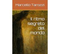 Il ritmo segreto del mondo