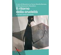 Il ritorno della crudeltà. Il diritto come tormento (La corda pazza)