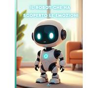 Il robot che ha scoperto le emozioni