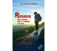 Il Rosario: Un viaggio che ti cambia la vita