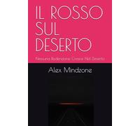 IL ROSSO SUL DESERTO: Nessuna Redenzione Cresce Nel Deserto (LOST SOULS)