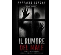 IL RUMORE DEL MALE