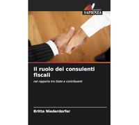 Il ruolo dei consulenti fiscali: nel rapporto tra Stato e contribuenti