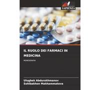 IL RUOLO DEI FARMACI IN MEDICINA: MONOGRAFIA